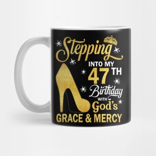 Stepping Into My 47th Birthday With God's Grace & Mercy Bday Mug